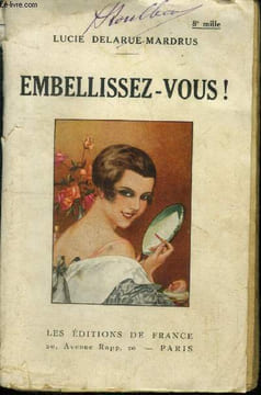 Embellissez-vous !. Delarue Mardrus Lucie