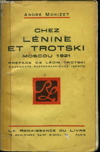 Chez Lénine et Trotsky Moscou 1921