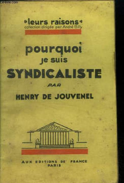 "Pourquoi je suis syndicaliste,Collection ""Leurs raisons""". De Jouvenel Henry