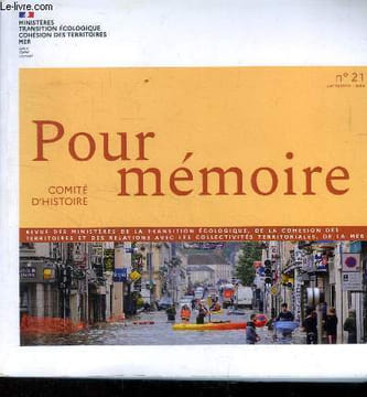 Pour mémoire N°21, automne 2020.Pour mémoire. Comité d'histoire. Mémoire des catastrophes et émergence de risques nouveaux- Les apports de la ...