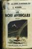 "Les Rois aveugles,Collection ""Le livre d'aujourd'hui"".". Kessel Joseph