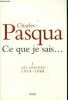 Ce que je sais... Tome I : Les Atrides (1974-1988). Pasqua Charles