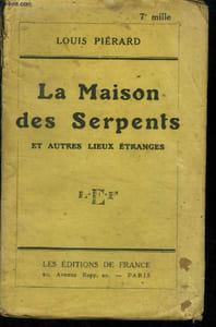 La maison des serpents et autres lieux étrangers.