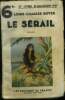 "Le sérail,Collection ""Le livre d'aujourd'hui"".". Royer Louis Charles