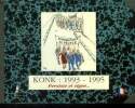 Konk... 1993-1995 Persiste et signe. Konk
