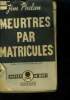 "Meutres par matricules,Collection ""danger de Mort""". PHELAN Jim