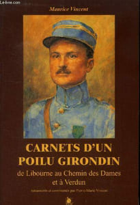 Carnets d'un poilu girondin de Libourne au chemin des dales et à Verdun