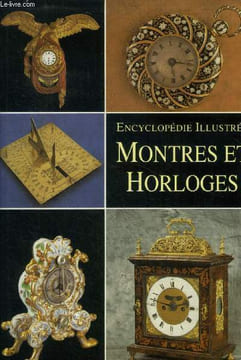 Encyclopédie illustrée . Montres et horloges. Kyncl Radko
