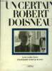 Un certain Robert Boisneau. La trés véridique histoire d'un photographe racontée par lui-même. Boisneau Robert
