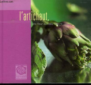 L'artichaut, une fleur au coeur tendre. Collectif
