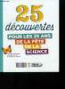 25 d&eacute;couvertes pour les 25 ans de la f&ecirc;te de la science. Collectif