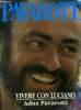 Pavarotti vivere con Luciano + signature de Pavarotti / Firma di Pavarotti. Pavarotti Adua, Dallas Wendy