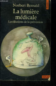 La lumière médicale. Les illusions de la prévention