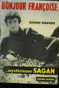 "Bonjour Françoise. Collection ""...mystérieuse Sagan""."