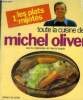Toute la cuisine volume 1 : Les plats mijotés. Olivier Michel