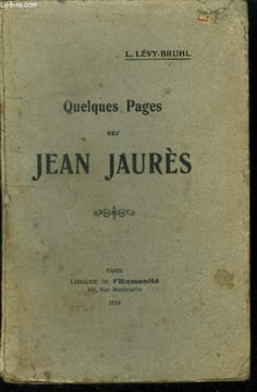 Quelques pages sur Jean jaurès. Levy Bruhl L.