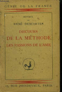 "Discours de la méthode : Les passions de l'âme (Collection : ""Génie de la France"")"