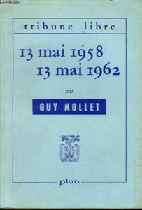 Tribune libre 13 mai 1958- 13 mai 1962