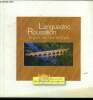 Languedoc Roussillon . Le gout de l'authentique. Collectif