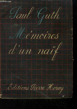 Mémoires d'un naif. Gruth Paul