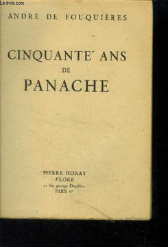 Cinquante ans de panache. De Fouquières André