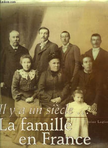 Il y a un siècle, la famille en France