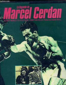 La légende de Marcel Cerdan. Collectif