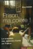 Prison, ma colère !Le scandale des maisons d'arrêt en France. Niaussat Michel
