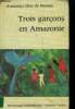 Trois garçons en Amazonie. Dias De Moraes Antonieta