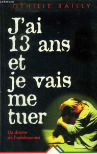 J'ai 13 ans et je vais me tuer