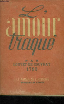 "L'amour traqué. Collection ""Le roman de l'histoire"".". De Couvray Louvet