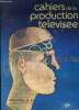 Cahier de la production t&eacute;l&eacute;vis&eacute;e n&deg;22, juin 1978- le reportage &eacute;lectronique- la cellule doublage de la SFP- la post production vid&eacute;o &agrave; l'heure du ...