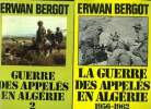 Guerre des appel&eacute;s en Alg&eacute;rie Tome I et II. Bergot Erwan