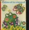 Caline et le crapaud. Collectif