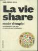 La vie Share . mode d'emploi, consommation , partage et modes de vies collaboratifs. Novel Anne-Sophie