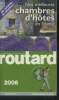 Guide du Routard. Nos meilleures chambres d'hôtes en France 2006. Collectif
