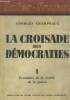 La croisade des Démocraties 1 Formation de la Coterie de la Guerre.. Champeaux Georges