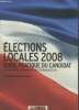 Elections locales 2008. Guide pratique du candidat. Financement, communication et organisation. Bluteau Philippe