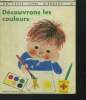 Découvrons les couleurs. Collectif