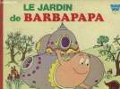 Le jardin de Barbapapa.. Tison Annette, Talus Taylor