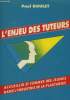 L'enjeu des tuteurs. Accueillir et former des jeunes en milieu industriel. Boulet Paul