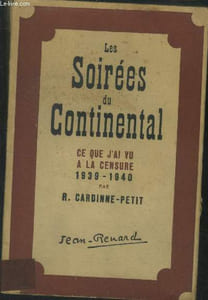 Les soirées du continental Ce que j'ai vu à la Censure 1939-1940.