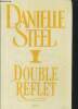 Double reflet. Steel Danielle