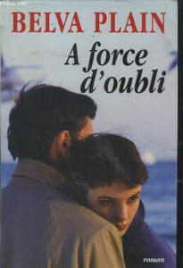 A force d'oubli