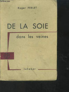 De la soie dans les vienes