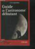 Guide de l'astronome débutant. Jean Victor Vincent