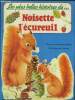 Noisette l'écureuil. Dalmais Anne Marie