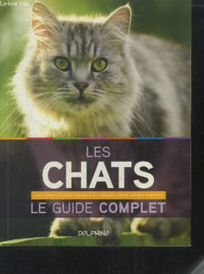 Le chats . Le guide complet