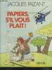 Papiers, s'il vous plaît !. Faizant Jacques