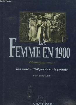 La femme en 1900. Zeyons Serge